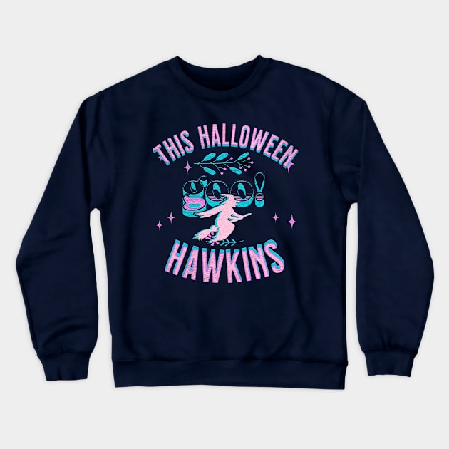 this halloween we go to hawkins. Crewneck Sweatshirt by nowsadmahi